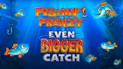 fishing slot 888|Fishin’ Frenzy Even Bigger Catch Slots .